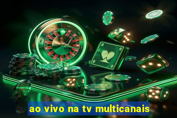 ao vivo na tv multicanais